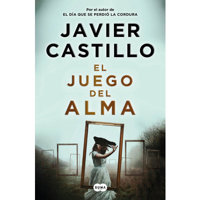 El juego del alma/ Javier Castillo
 9788491293545